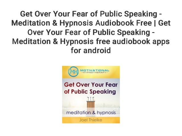 Overcome Your Fear of Public Speaking (Hypnosis & Meditation)